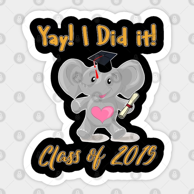 Yay! I Did It! Graduating Class of 2019 Graduation Gift Elephant Sticker by familycuteycom